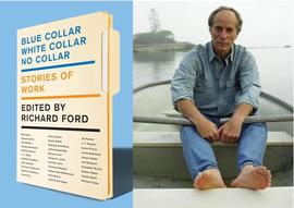 Richard Ford, Blue Collar, White Collar, No Collar