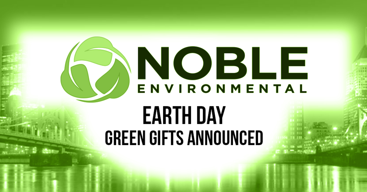 Noble Environmental Announces 100,000 In Green Gifts To Celebrate