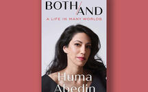 Book excerpt: "Both/And: A Life in Many Worlds" by Huma Abedin 