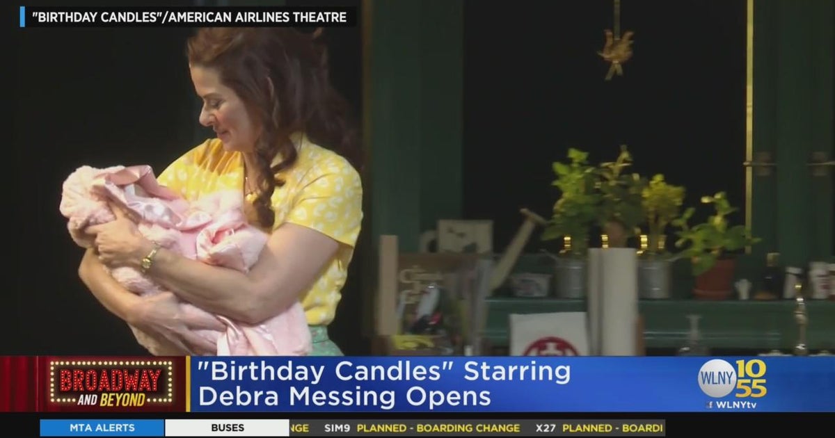 "Birthday Candles," starring Debra Messing, opens on Broadway CBS New